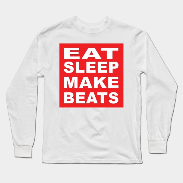 Eat Sleep Make Beats Long Sleeve T-Shirt by producerwear